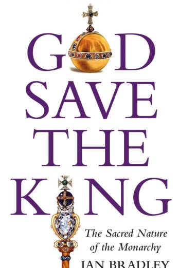 God Save The King: The Sacred Nature of the Monarchy