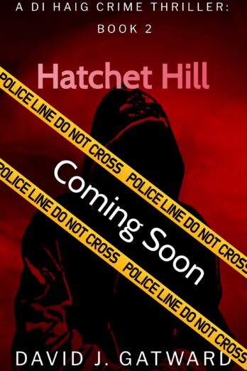 Hatchet Hill (DI Haig Crime Thrillers Book 2)