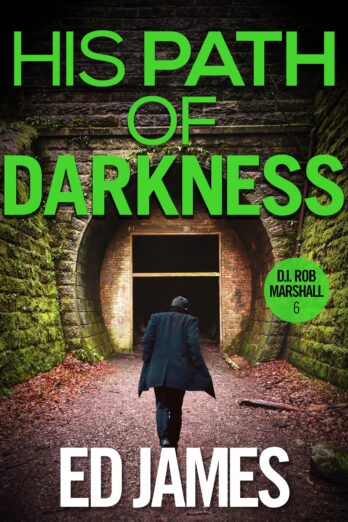 His Path of Darkness (DI Rob Marshall Scottish Borders Police Mysteries Book 6)