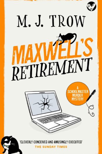 MAXWELL’S RETIREMENT a thrilling murder mystery with plenty of twists (Schoolmaster Murder Mysteries Book 15)