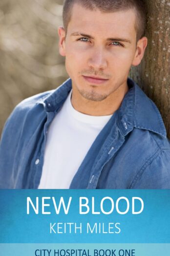 New Blood: Medical Romance and Drama (CITY HOSPITAL Book 1)