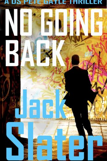 No Going Back (DS Peter Gayle thriller series, Book 4)