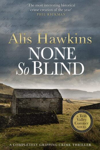 None So Blind (Teifi Valley Coroner Book 1)