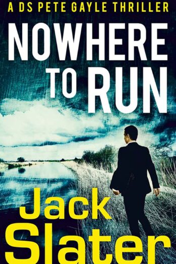 Nowhere to Run: Don’t miss this page-turning, police procedural crime thriller to read in 2024! (DS Peter Gayle thriller series, Book 1)