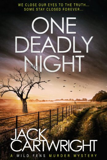 One Deadly Night: A British Murder Mystery (The Wild Fens Murder Mystery Series Book 10)