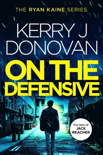 On the Defensive: Book 3 in the Ryan Kaine series