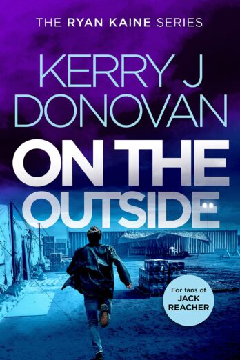 On the Outside: Book 9 in the Ryan Kaine series