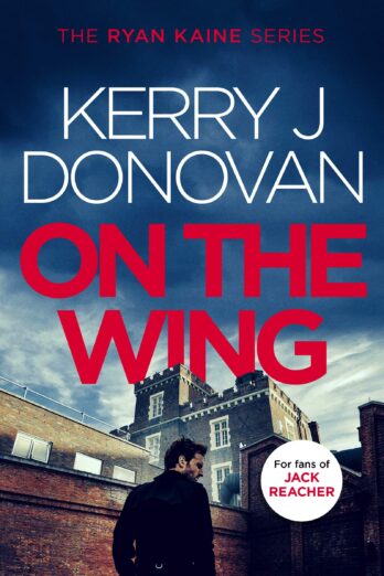 On the Wing: Book 7 in the Ryan Kaine series