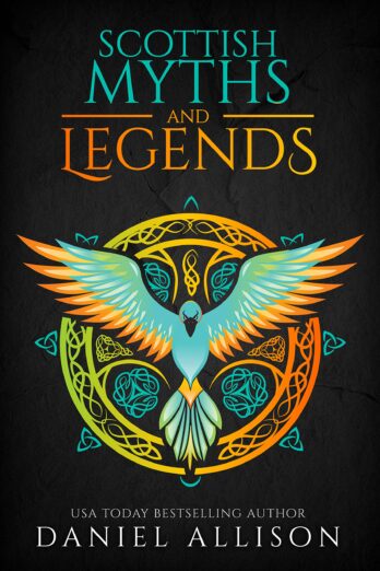 Scottish Myths & Legends (Celtic Myths & Legends Retold)