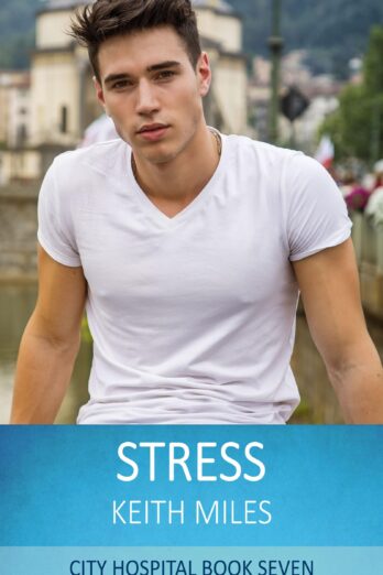 Stress: Medical Romance and Drama (CITY HOSPITAL Book 7)