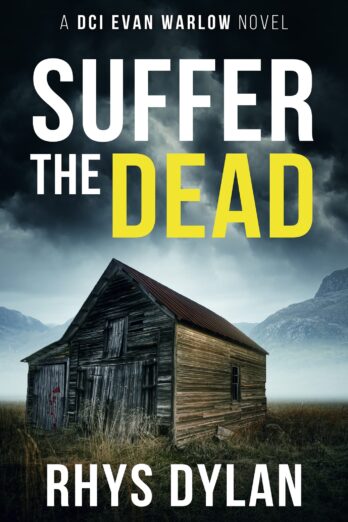 Suffer The Dead (DCI Evan Warlow Crime Thriller Book 4)