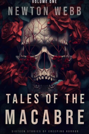 Tales of the Macabre, Vol. 1: Sixteen Stories of Creeping Horror (The Macabre Codex)