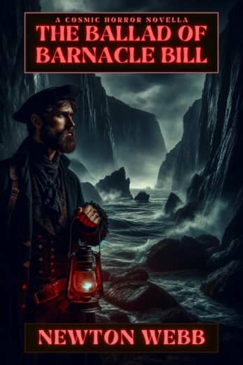 The Ballad of Barnacle Bill: A Cosmic Horror Novella (The Dark Archive)