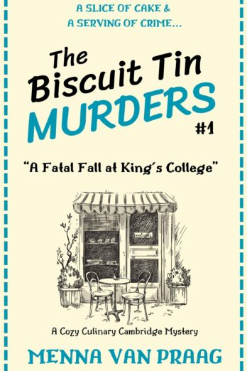 The Biscuit Tin Murders #1: A Fatal Fall at King’s College