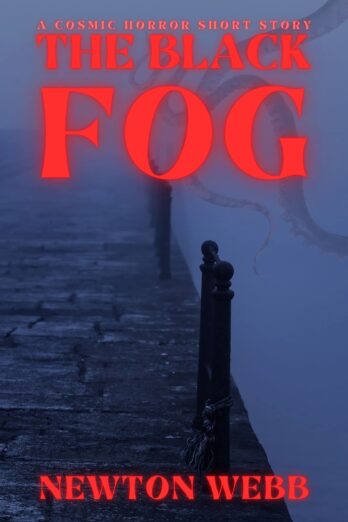 The Black Fog: A Cosmic Horror Short Story (The Dark Archive)