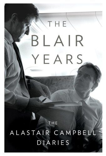 The Blair Years: The Alastair Campbell Diaries