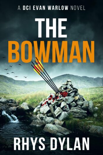 The Bowman: A Black Beacons Murder mystery (DCI Evan Warlow Crime Thriller Book 15)