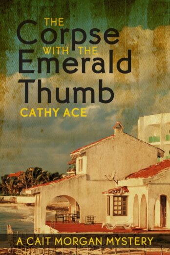 The Corpse with the Emerald Thumb (The Cait Morgan Mysteries Book 3)