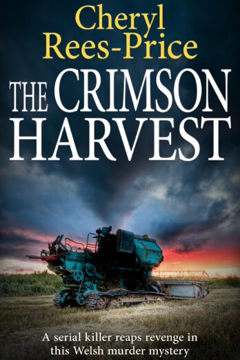 The Crimson Harvest: A serial killer reaps revenge in this Welsh murder mystery (DI Winter Meadows Book 9)