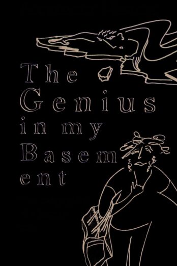 The Genius in My Basement: The Biography of a Happy Man