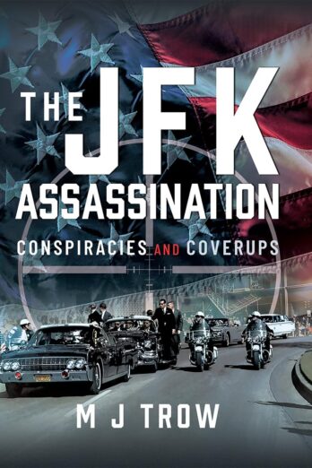 The JFK Assassination: Conspiracies and Coverups