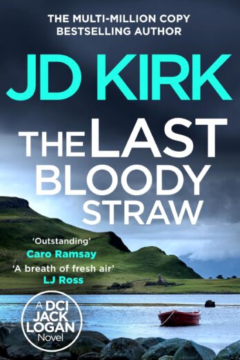 The Last Bloody Straw (DCI Logan Crime Thrillers Book 5)