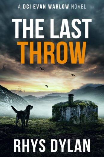 The Last Throw: A Black Beacons Murder Mystery (DCI Evan Warlow Crime Thriller Book 13)