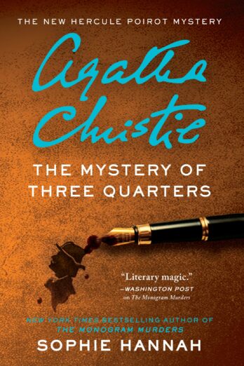 The Mystery of Three Quarters: The New Hercule Poirot Mystery (Hercule Poirot Mysteries)