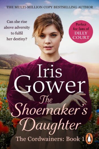 The Shoemaker’s Daughter (The Cordwainers: 1): A heart-warming and moving Welsh saga of determination you won’t be able to stop reading…