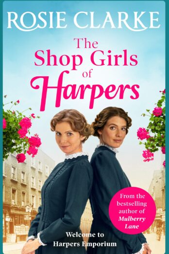 The Shop Girls of Harpers (Welcome To Harpers Emporium Book 1)