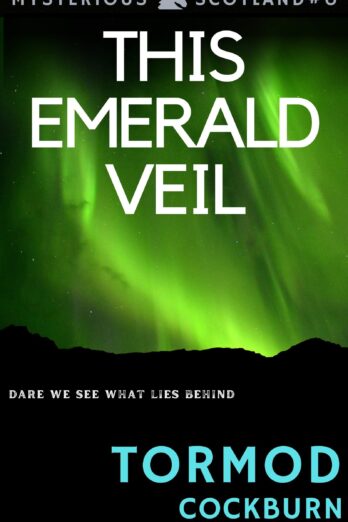 This Emerald Veil (Mysterious Scotland Book 6)