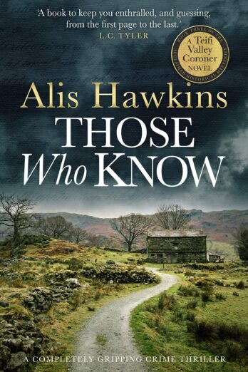 Those Who Know (The Teifi Valley Coroner Series Book 3)