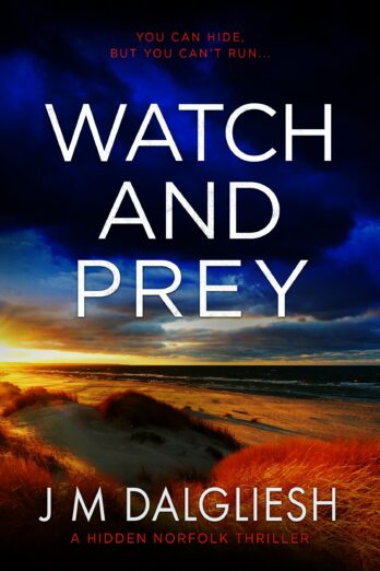 Watch and Prey: A Hidden Norfolk Thriller (Book 15) Cover Image