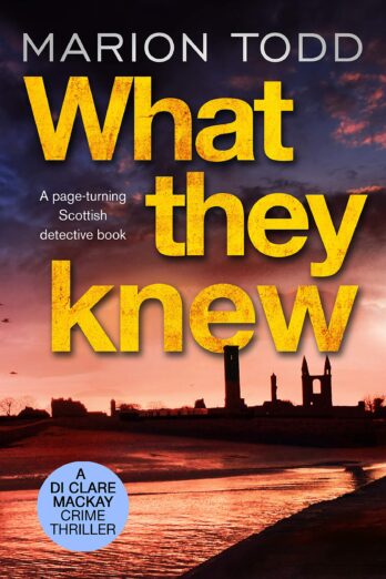 What They Knew (Detective Clare Mackay 4)