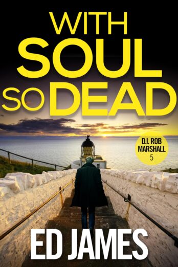 With Soul So Dead (DI Rob Marshall Scottish Borders Police Mysteries Book 5)