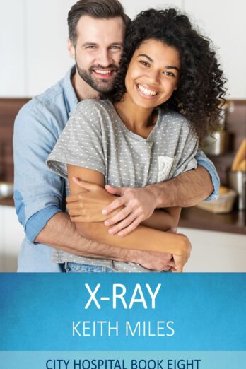 X-Ray: Medical Romance and Drama (CITY HOSPITAL Book 8)