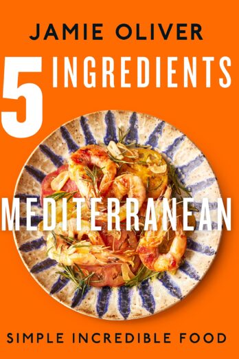 5 Ingredients Mediterranean: Simple Incredible Food [American Measurements]