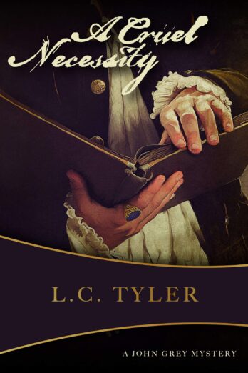 A Cruel Necessity: The First John Grey Historical Mystery (A John Grey Historical Mystery Book 1)