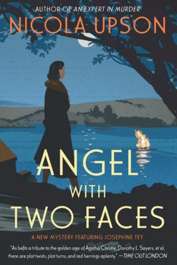 Angel with Two Faces: A Mystery Featuring Josephine Tey (Josephine Tey Mysteries, 2)