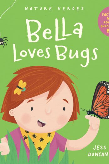 Bella Loves Bugs (Nature Heroes)