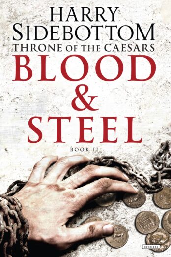 Blood & Steel (Throne of the Caesars Book 2)