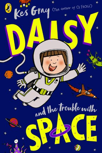 Daisy and the Trouble With Space (A Daisy Story)