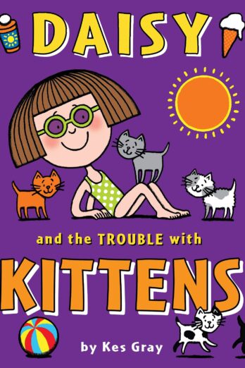 Daisy and the Trouble with Kittens (A Daisy Story)