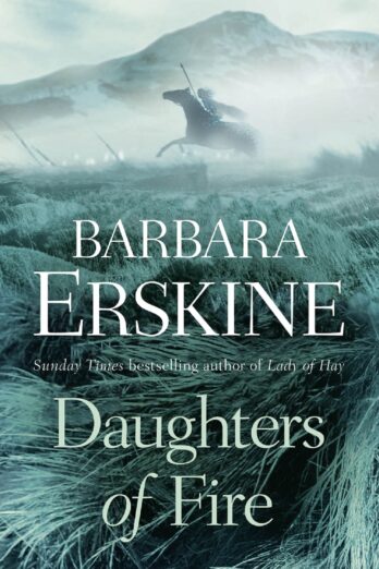 Daughters of Fire: Discover a new favourite read from the Sunday Times bestselling author of historical fiction