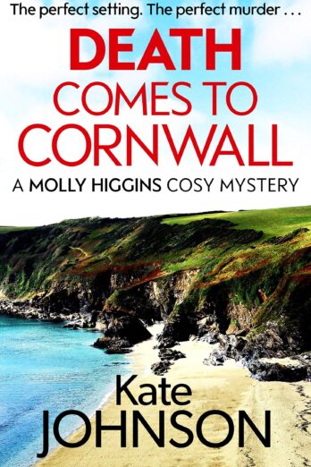 Death Comes to Cornwall: A gripping and escapist cosy mystery (A Molly Higgins mystery)