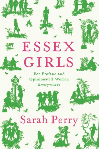 Essex Girls: For Profane and Opinionated Women Everywhere