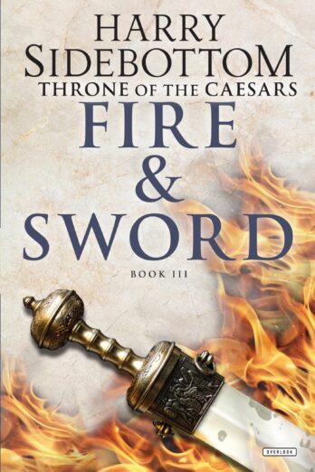 Fire & Sword (Throne of the Caesars Book 3)