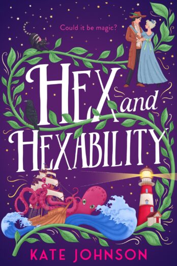 Hex and Hexability: Step into a world of witchcraft in this new fantasy Regency romance novel – perfect for spooky season! (Best Hex Ever Collection, Book 3)