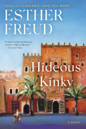 Hideous Kinky: A Novel