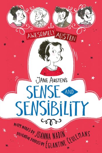 Jane Austen’s Sense and Sensibility (Awesomely Austen – Illustrated and Retold Book 4)